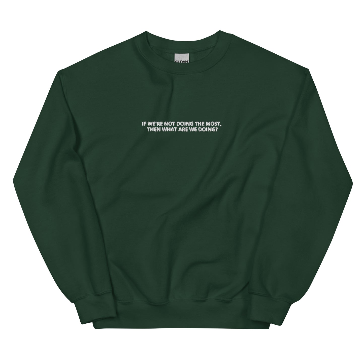 Doing the Most Embroidered Unisex Sweatshirt
