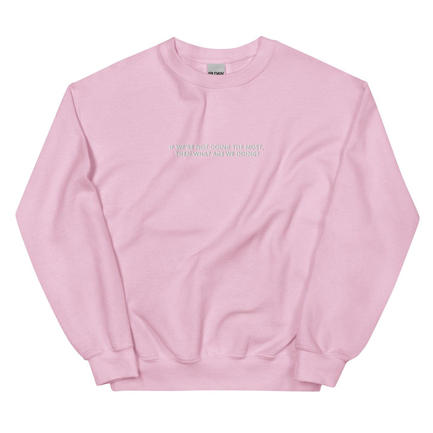 Doing the Most Embroidered Unisex Sweatshirt