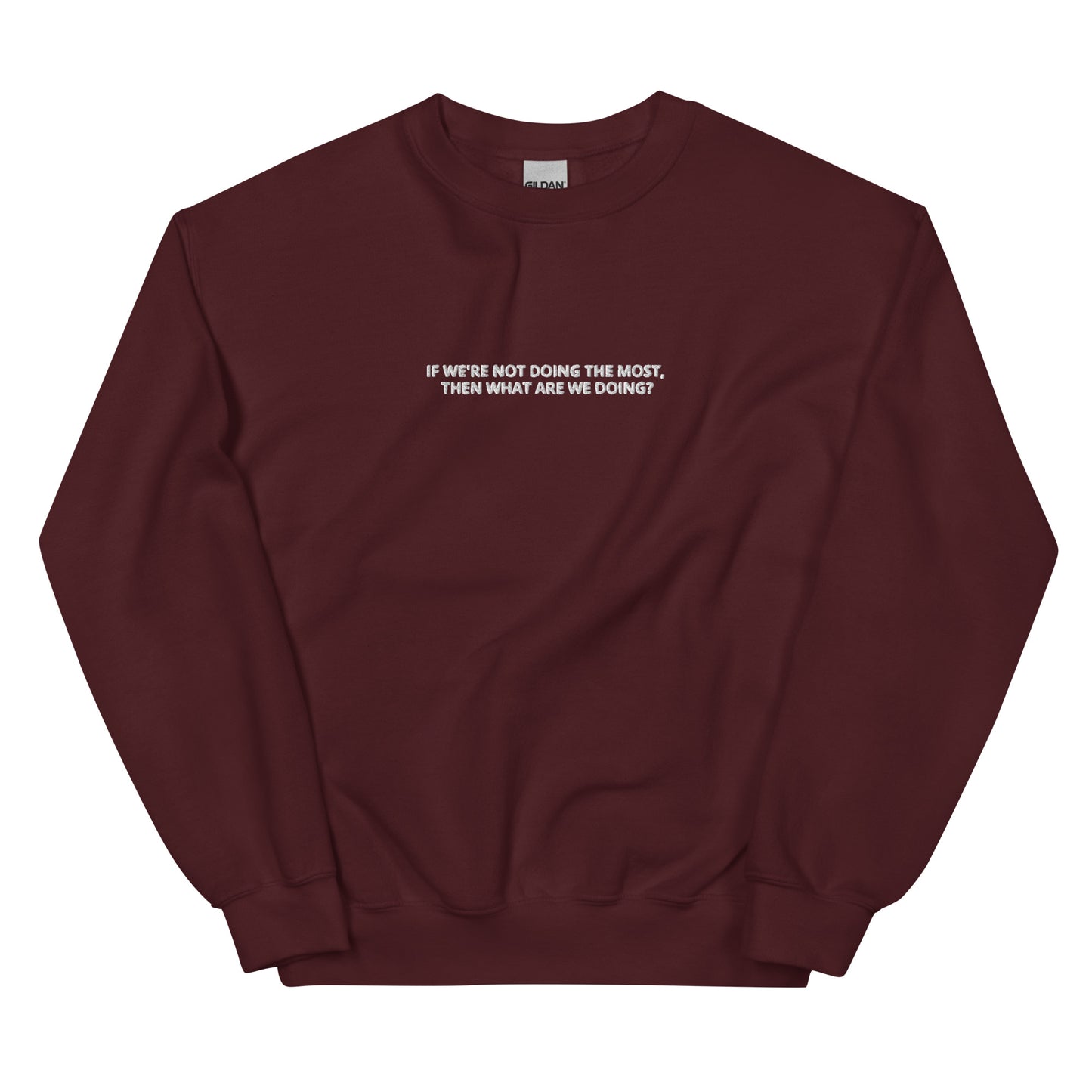 Doing the Most Embroidered Unisex Sweatshirt