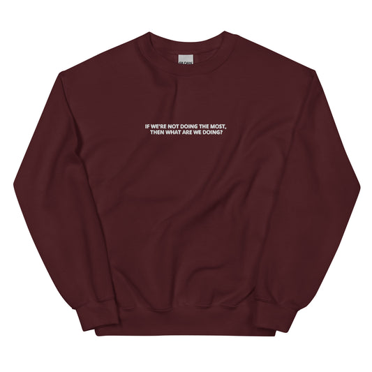 Doing the Most Embroidered Unisex Sweatshirt