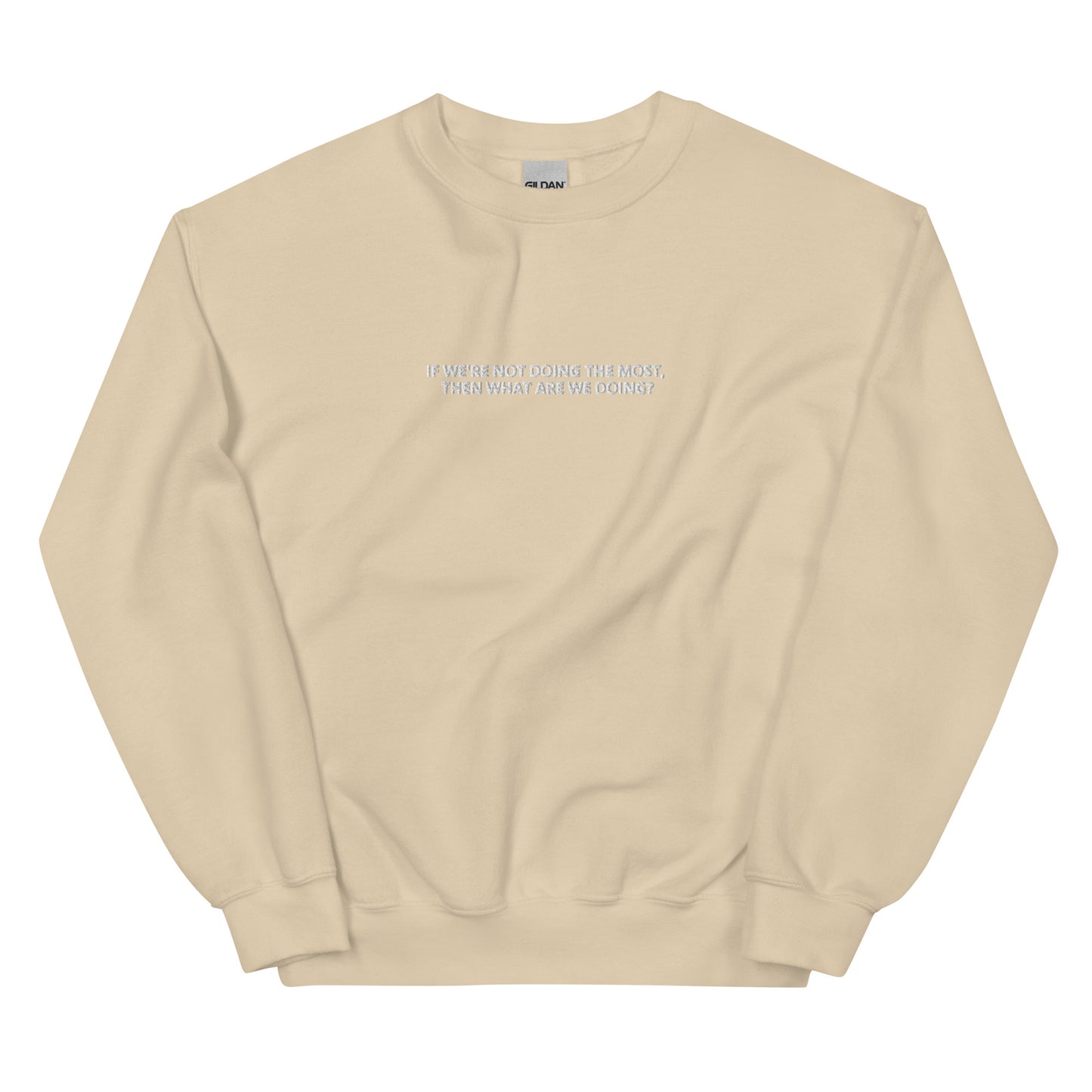 Doing the Most Embroidered Unisex Sweatshirt