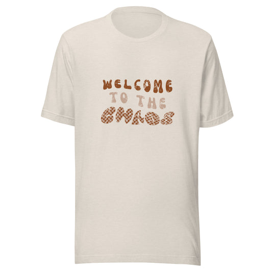 Welcome to the Chaos Unisex t-shirt