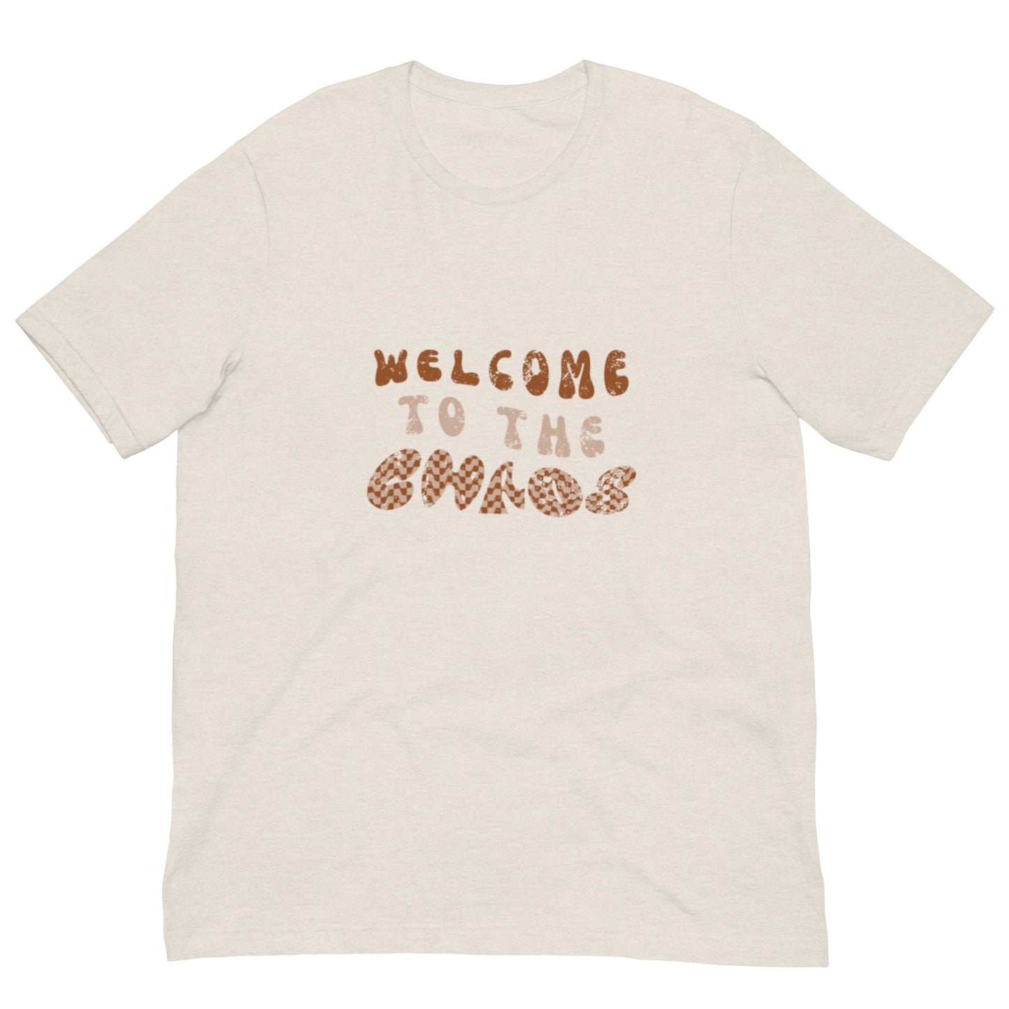Welcome to the Chaos Unisex t-shirt